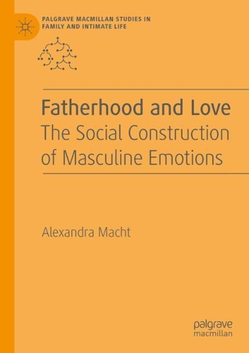 Бумажная книга «Fatherhood and Love: The Social Construction of Masculine Emotions», автор Александра Пауэр - фото №1