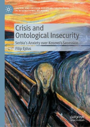 Бумажная книга «Crisis and Ontological Insecurity: Serbia’s Anxiety over Kosovo's Secession», автор Филип Эйдус - фото №1