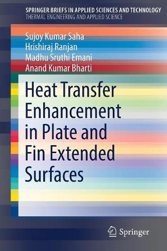 Паперова книга «Heat Transfer Enhancement in Plate and Fin Extended Surfaces», авторів Ананд Кумар Бхарті, Хріширадж Ранджан, Мадху Шруті Емані, Суджой Кумар Саха - фото №1