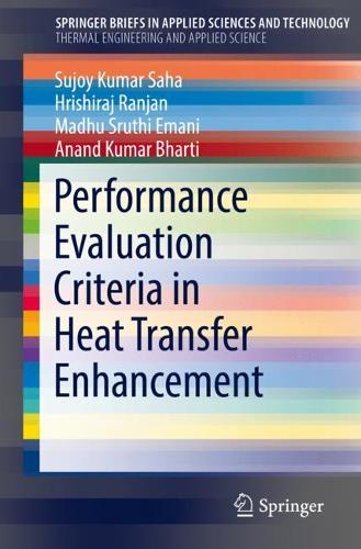 [object Object] «Performance Evaluation Criteria in Heat Transfer Enhancement», авторов Ананд Кумар Бхарти, Хриширадж Ранджан, Мадху Срути Эмани, Суджой Кумар Саха - фото №1