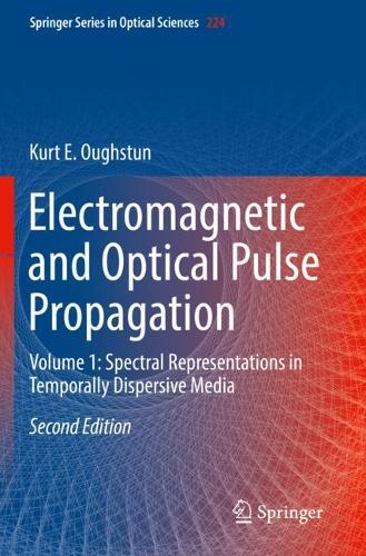 Бумажная книга «Electromagnetic and Optical Pulse Propagation: Volume 1: Spectral Representations in Temporally Dispersive Media», автор Курт Э. Оугстун - фото №1