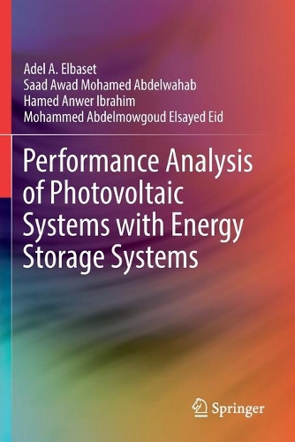 Бумажная книга «Performance Analysis of Photovoltaic Systems with Energy Storage Systems», авторов Адель А. Эльбасет, Хамед Анвер Ибрагим, Мохаммед Абдельмовгуд Эльсайед Ид, Саад Авад Мохамед Абдельвахаб - фото №1