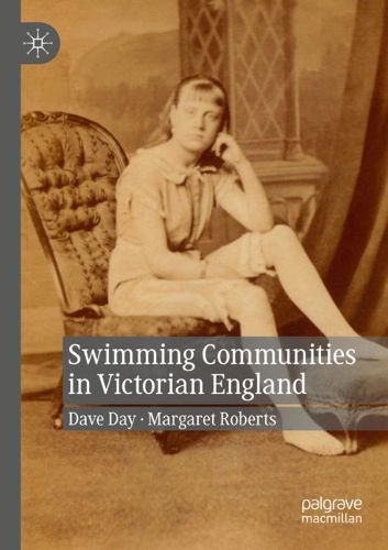 Бумажная книга «Swimming Communities in Victorian England», авторов Дэйв Дэй, Маргарет Робертс - фото №1
