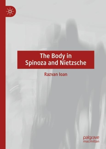 Бумажная книга «The Body in Spinoza and Nietzsche», автор Разван Йоан - фото №1