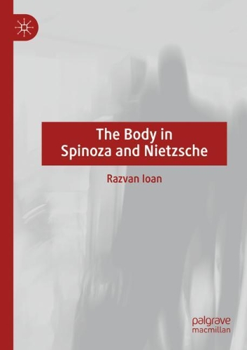 Паперова книга «The Body in Spinoza and Nietzsche», автор Разван Йоан - фото №1