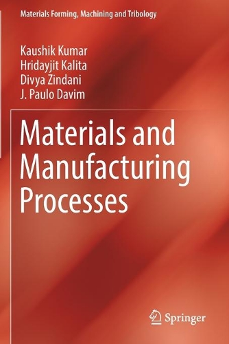 Бумажная книга «Materials and Manufacturing Processes», авторов Дивья Зиндани, Хридайджит Калита, Дж. Пауло Давим, Каушик Кумар - фото №1
