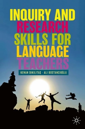Паперова книга «Inquiry and Research Skills for Language Teachers», авторів Алі Бостанчіоглу, Кенан Дікілітас - фото №1