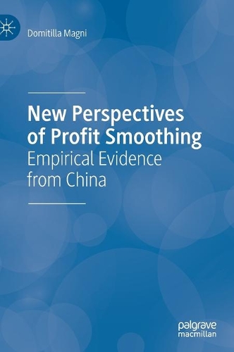 Бумажная книга «New Perspectives of Profit Smoothing: Empirical Evidence from China», автор Домитилла Магни - фото №1