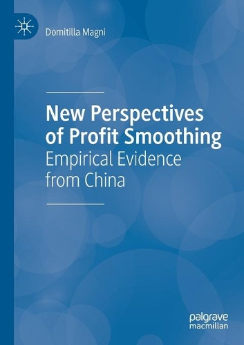 Бумажная книга «New Perspectives of Profit Smoothing: Empirical Evidence from China», автор Домитилла Магни - фото №1