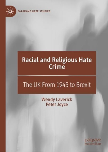 Бумажная книга «Racial and Religious Hate Crime: The UK From 1945 to Brexit», авторов Питер Джойс, Венди Лаверик - фото №1