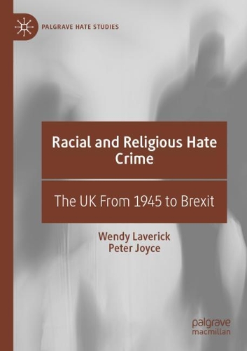 Бумажная книга «Racial and Religious Hate Crime: The UK From 1945 to Brexit», авторов Питер Джойс, Венди Лаверик - фото №1