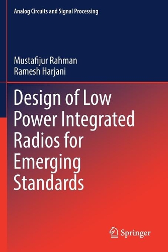 [object Object] «Design of Low Power Integrated Radios for Emerging Standards», авторів Мустафіджур Рахман, Рамеш Харджані - фото №1