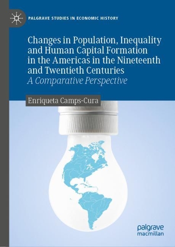 [object Object] «Changes in Population, Inequality and Human Capital Formation in the Americas in the Nineteenth and Twentieth Centuries: A Comparative Perspective», автор Энрикета Кампс-Кура - фото №1