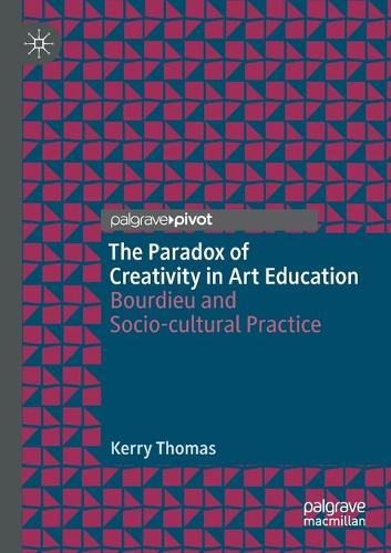 Бумажная книга «The Paradox of Creativity in Art Education: Bourdieu and Socio-cultural Practice», автор Керри Томас - фото №1