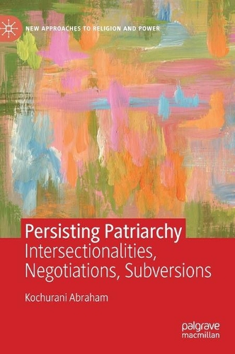 Бумажная книга «Persisting Patriarchy: Intersectionalities, Negotiations, Subversions», автор Кочурани Абрахам - фото №1