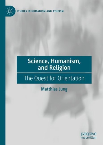 Паперова книга «Science, Humanism, and Religion: The Quest for Orientation», автор Маттіас Юнг - фото №1