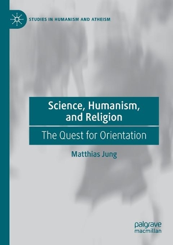 Паперова книга «Science, Humanism, and Religion: The Quest for Orientation», автор Маттіас Юнг - фото №1