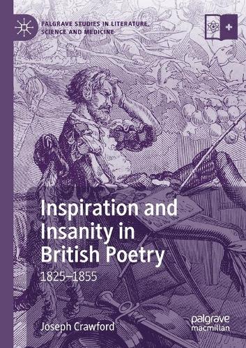 Бумажная книга «Inspiration and Insanity in British Poetry: 1825–1855», автор Джозеф Кроуфорд - фото №1