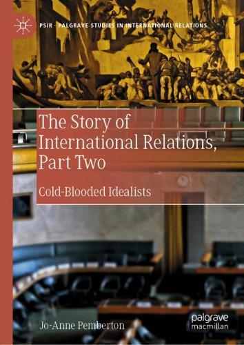 Бумажная книга «The Story of International Relations, Part Two: Cold-Blooded Idealists», автор Джо-Энн Пембертон - фото №1