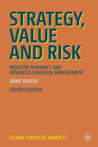 Бумажная книга «Strategy, Value and Risk: Industry Dynamics and Advanced Financial Management», автор Джейми Роджерс - фото №1
