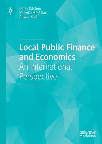 Бумажная книга «Local Public Finance and Economics: An International Perspective», авторов Анвар Шах, Гарри Китчен, Мелвилл Макмиллан - фото №1