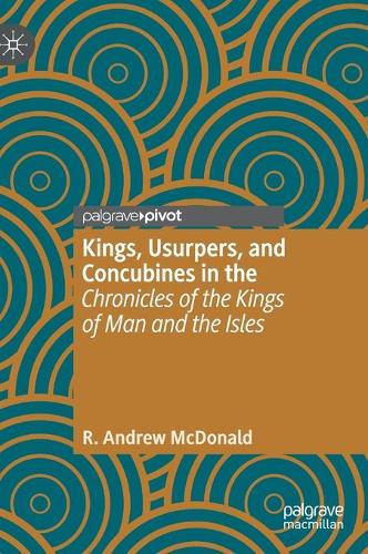 Бумажная книга «Kings, Usurpers, and Concubines in the 'Chronicles of the Kings of Man and the Isles'», автор Р. Эндрю Макдональд - фото №1