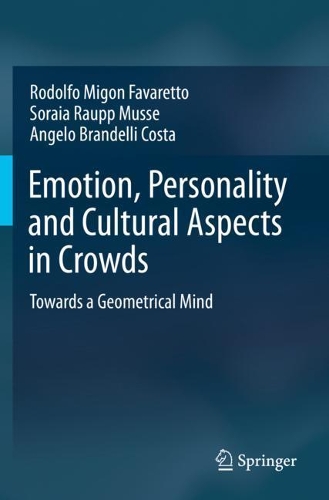 [object Object] «Emotion, Personality and Cultural Aspects in Crowds: Towards a Geometrical Mind», авторів Анджело Бранделлі Коста, Родольфо Мігон Фаваретто, Сорайя Раупп Мюссе - фото №1