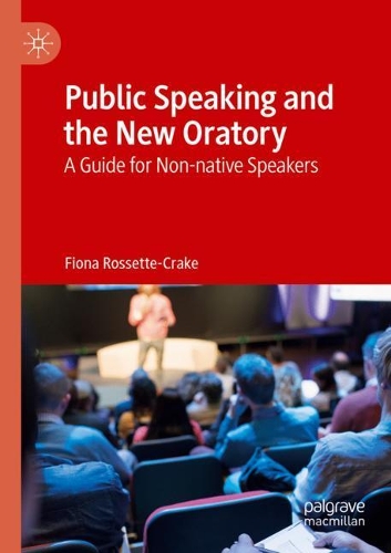 Бумажная книга «Public Speaking and the New Oratory: A Guide for Non-native Speakers», автор Фиона Россетт-Крейк - фото №1