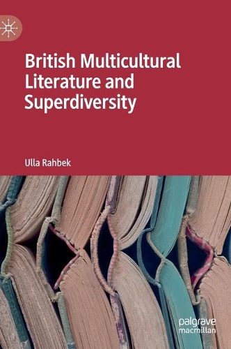 Паперова книга «British Multicultural Literature and Superdiversity», автор Улла Рахбек - фото №1