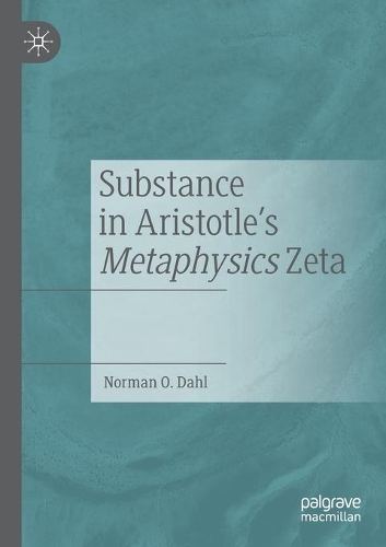 Бумажная книга «Substance in Aristotle's Metaphysics Zeta», автор Норман О. Даль - фото №1