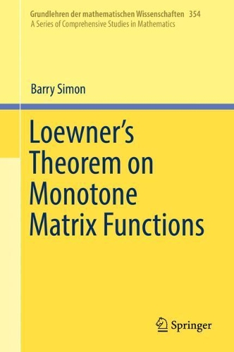 Бумажная книга «Loewner's Theorem on Monotone Matrix Functions», автор Барри Саймон - фото №1