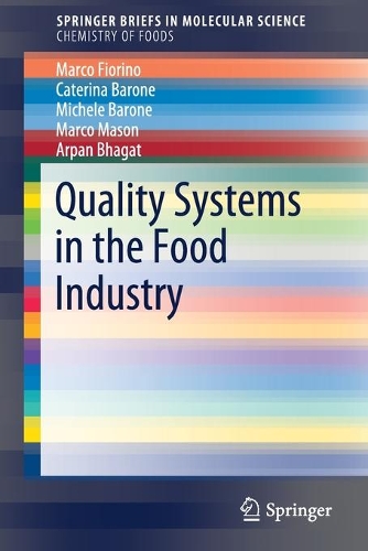 Бумажная книга «Quality Systems in the Food Industry», авторов Арпан Бхагат, Катерина Бароне, Марко Фьорино, Марко Мейсон, Микеле Бароне - фото №1