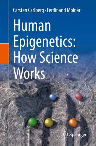 Паперова книга «Human Epigenetics: How Science Works», авторів Карстен Карлберг, Фердинанд Мольнар - фото №1