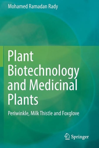 Бумажная книга «Plant Biotechnology and Medicinal Plants: Periwinkle, Milk Thistle and Foxglove», автор Мохамед Рамадан Ради - фото №1