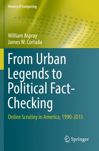 Бумажная книга «From Urban Legends to Political Fact-Checking: Online Scrutiny in America, 1990-2015», автор Уильям Аспрей - фото №1