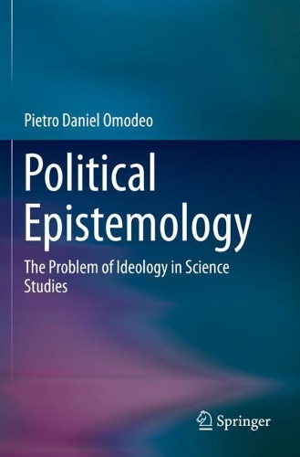 Паперова книга «Political Epistemology: The Problem of Ideology in Science Studies», автор П'єтро Даніель Омодео - фото №1