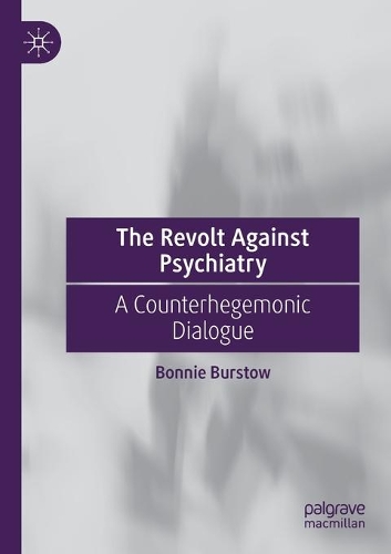 Паперова книга «The Revolt Against Psychiatry: A Counterhegemonic Dialogue», автор Бонні Берстоу - фото №1