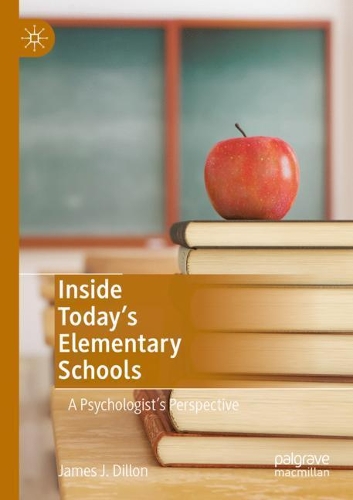 Бумажная книга «Inside Today’s Elementary Schools: A Psychologist’s Perspective», автор Джеймс Дж. Диллон - фото №1