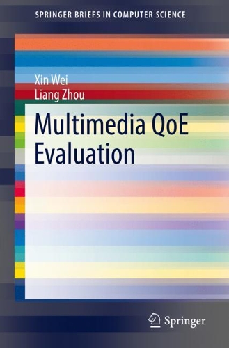 [object Object] «Multimedia QoE Evaluation», авторов Лян Чжоу, Синь Вэй - фото №1