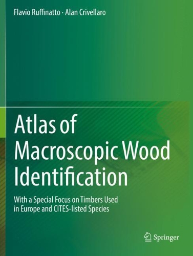 Бумажная книга «Atlas of Macroscopic Wood Identification: With a Special Focus on Timbers Used in Europe and CITES-listed Species», авторов Алан Кривелларо, Флавио Руффинатто - фото №1