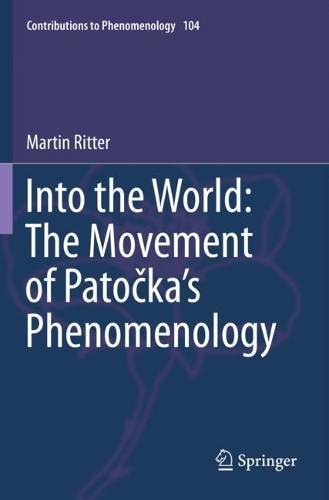 Паперова книга «Into the World: The Movement of Patočka's Phenomenology», автор Мартін Ріттер - фото №1