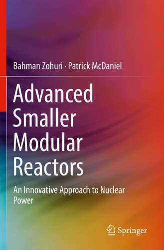 Паперова книга «Advanced Smaller Modular Reactors:  An Innovative Approach to Nuclear Power», авторів Бахман Зохурі, Патрік МакДеніел - фото №1