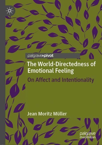 Паперова книга «The World-Directedness of Emotional Feeling: On Affect and Intentionality», автор Жан Моріц Мюллер - фото №1