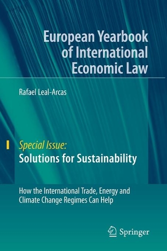 Бумажная книга «Solutions for Sustainability: How the International Trade, Energy and Climate Change Regimes Can Help», автор Рафаэль Леаль-Аркас - фото №1