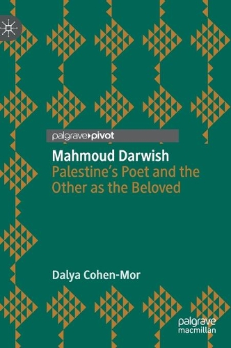 Бумажная книга «Mahmoud Darwish: Palestine’s Poet and the Other as the Beloved», автор Далия Коэн-Мор - фото №1