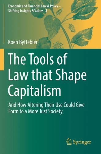 Бумажная книга «The Tools of Law that Shape Capitalism: And How Altering Their Use Could Give Form to a More Just Society», автор Коен Байттебьер - фото №1