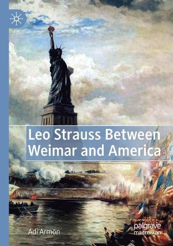 Паперова книга «Leo Strauss Between Weimar and America», автор Аді Армон - фото №1