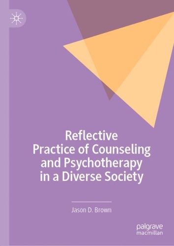 Бумажная книга «Reflective Practice of Counseling and Psychotherapy in a Diverse Society», автор Джейсон Д. Браун - фото №1