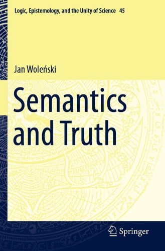 [object Object] «Semantics and Truth», автор Ян Воленські - фото №1