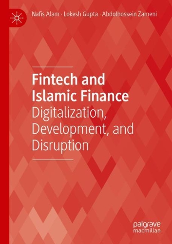 Паперова книга «Fintech and Islamic Finance: Digitalization, Development and Disruption», авторів Абдолхоссейн Замені, Локеш Гупта, Нафіс Алам - фото №1